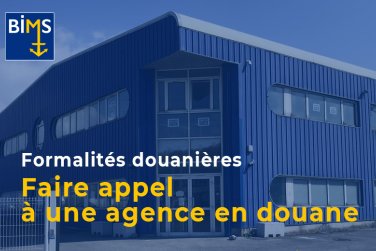 Pourquoi faire appel à une agence en douane ?